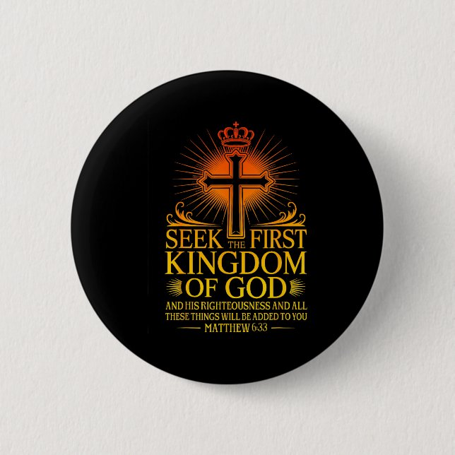 Seek First The Kingdom Of God Matthew Christian Bi Button (Vorderseite)