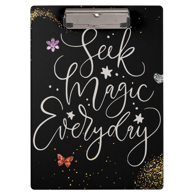 Seek Magic Every Day- Glam Glitter Clipboard Klemmbrett (Vorderseite)