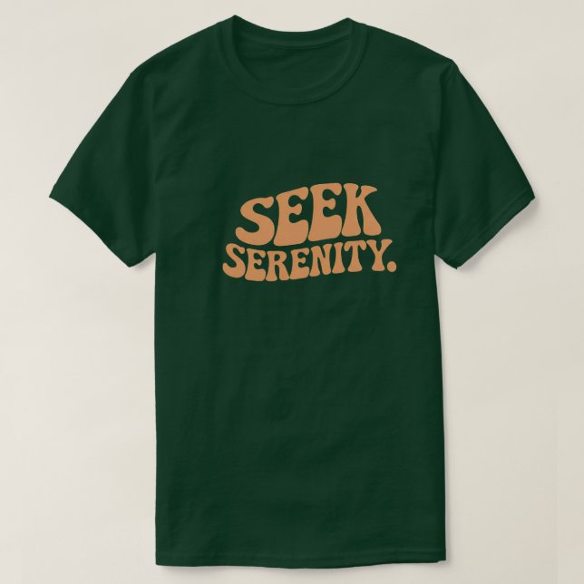 Seek Serenity T-Shirt (Design vorne)
