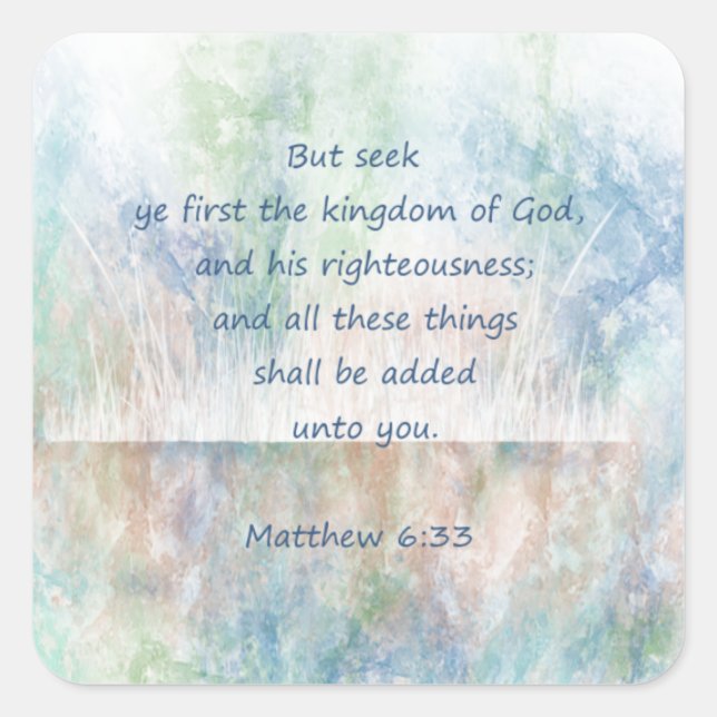 Seek the Kingdom of God Bible Scripture Verse Quadratischer Aufkleber (Vorderseite)