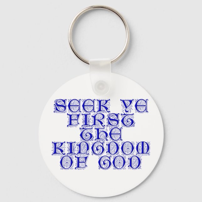 Seek zuerst Das Königreich Gottes Schlüsselanhänger (Vorderseite)