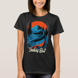 Seeking Bait Jagd Hobby Hunter Pastime Freshwat T-Shirt