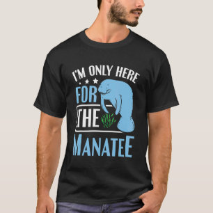 Seekuh Ich bin nur wegen der Manatee hier T-Shirt