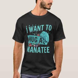 Seekühe Ich Will Eine Seekuh Umarmen T-Shirt