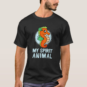 Seepferd My Spirit Animal Seepferd Ironie T-Shirt