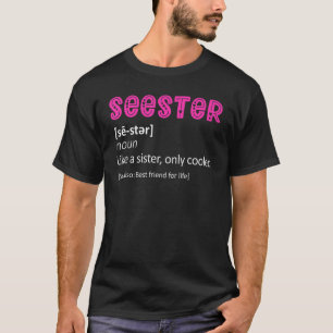Seester Definition Seester Dictionary Best Sister T-Shirt