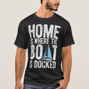 Segelboot Kapitän Boot Segeln Für Einen Matrosen T-Shirt