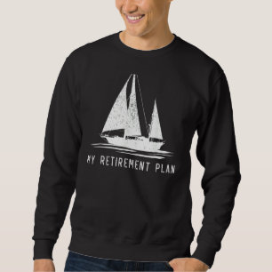 Segelboot Vater Mein Rentplan Sweatshirt