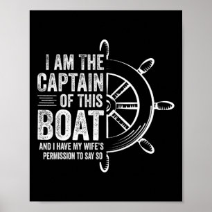 Segelgeschenke Ich bin der Kapitän dieses Bootes S Poster