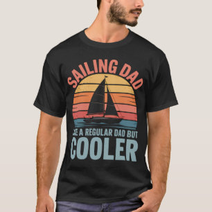 Segeln für Männer Vater Segler Segelboot Segeln T-Shirt