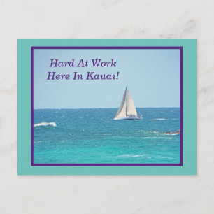SEGELN IN KAUAI/ "HARD AT ARBEIT HIER IN KAUAI" POSTKARTE