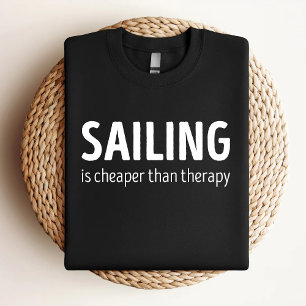 Segeln ist billiger als Therapie Lustiges Segel-Li T-Shirt
