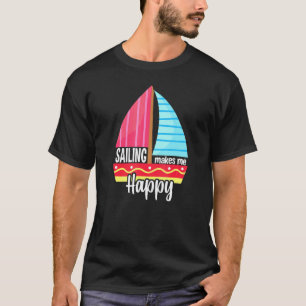 Segeln macht mich glücklich Sailboat T-Shirt