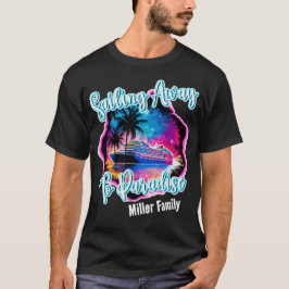 Segeln weg zum Paradise Family Cruise Shirts