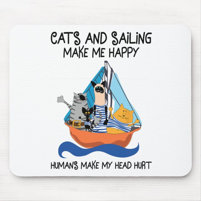 Segelnde Katzen machen mich glücklich, Segelboot A Mousepad (Vorne)