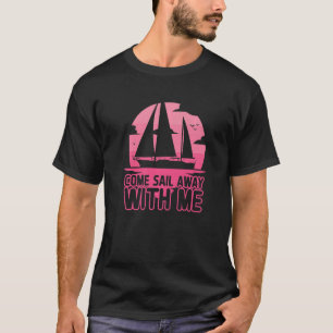Segelschiff-Kapitän kommt mit Segelschiff von mir T-Shirt