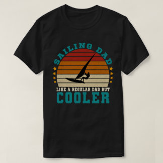 Segeltörn Vater wie ein regulärer Vater, aber Cool T-Shirt