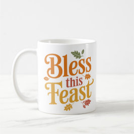 Segen Sie dieses Fest Erntedank Familie Ansammlung Kaffeetasse