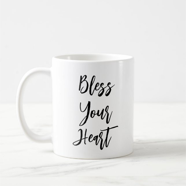 "Segen Sie Ihr Herz" Funny Zitat-Tasse Kaffeetasse (Links)