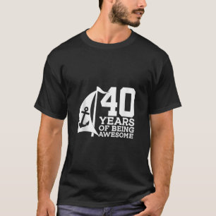 Segler 40 JAHRE PHANTASTISCH SEGELN 40. BIRT T-Shirt