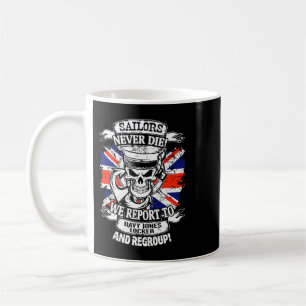 Segler nie Die, wir melden zu schweren Jones Locke Kaffeetasse