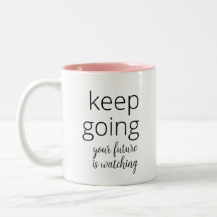seguir adelante. tu futuro. Motivación feminista Zweifarbige Tasse