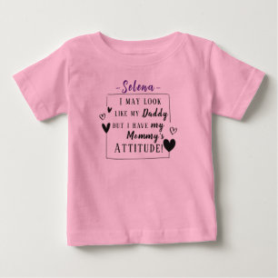 "Sehe aus wie Daddy, aber ich habe Mamas Temperame Baby T-shirt