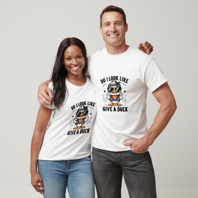 Sehe ich aus, als gäbe ich eine Ente? T-Shirt (Unisex)