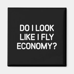 Sehe ich aus, als würde ich Economy fliegen, Lusti Magnet