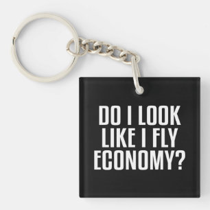 Sehe ich aus wie ein Economy-Reisender? Lustiger S Schlüsselanhänger
