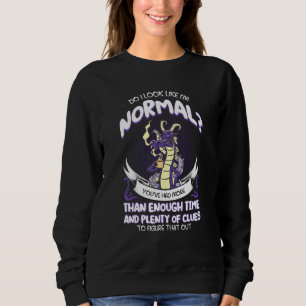 Sehe ich aus wie ein normaler Fantasiedrache? Sweatshirt