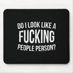 Sehe ich aus wie eine Person, die Leute nervt? Lus Mousepad