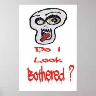 Sehe ich belästigt aus? poster