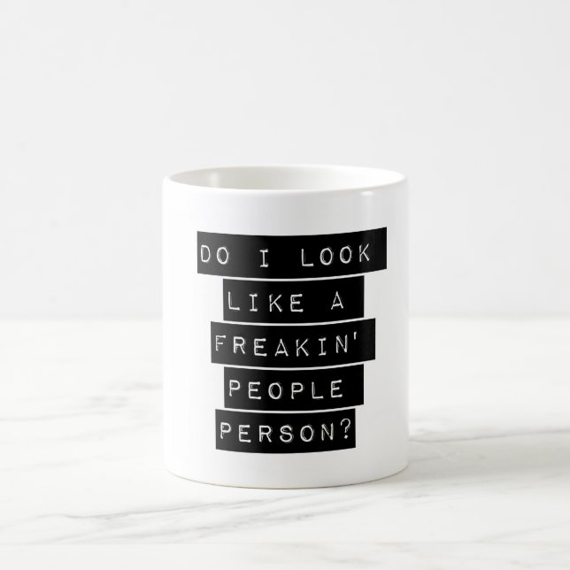 Sehe ich wie ein Freakin-Mensch aus? Kaffeetasse (Mittel)