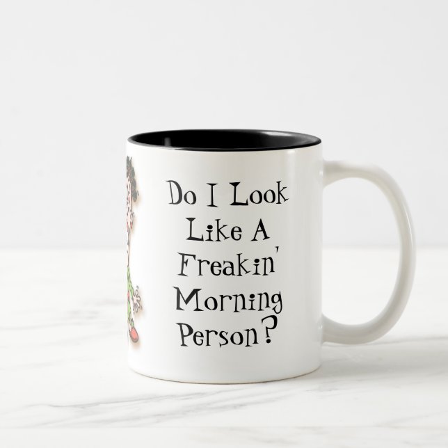 Sehe ich wie eine Freakin Morgen-Person aus? Zweifarbige Tasse (Rechts)