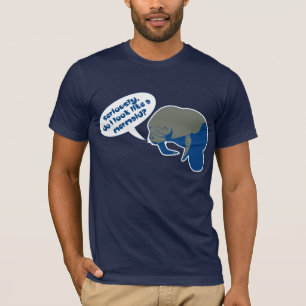 Sehe ich wie eine Meerjungfrau aus? T-Shirt
