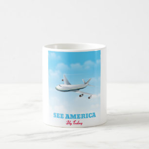 Sehen Sie Amerika - Fliegen Sie heute! Kaffeetasse
