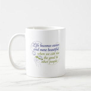 Sehen Sie das Gute in anderen Kaffeetasse