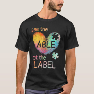Sehen Sie die Fähigen, nicht Autismus-Bewusstsein T-Shirt