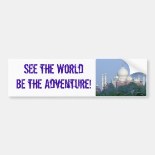 Sehen Sie die Welt, das Abenteuer ZU SEIN! Taj Autoaufkleber
