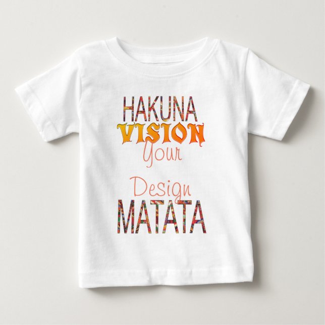 Sehen Sie Ihr Design Hakuna Matata Baby T-shirt (Vorderseite)