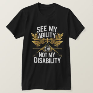 Sehen Sie Meine Fähigkeit - Empowerment-T - Shirt- T-Shirt