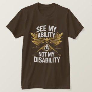 Sehen Sie Meine Fähigkeit - Empowerment-T - Shirt- T-Shirt