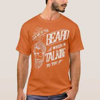 Sehen Sie mich in den Bart Beard Shirt Bart Gesche