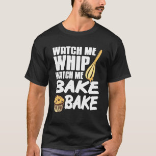 Sehen Sie mir T-Shirt backen, das ich Liebe, zu ba