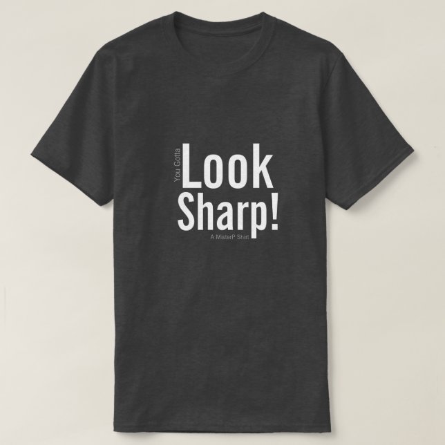 SEHEN SIE SCHARF! - Ein MisterP-Shirt T-Shirt (Design vorne)