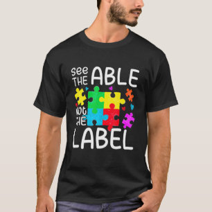 Sehen Sie sich die Fähigkeit nicht das Etikett Aut T-Shirt