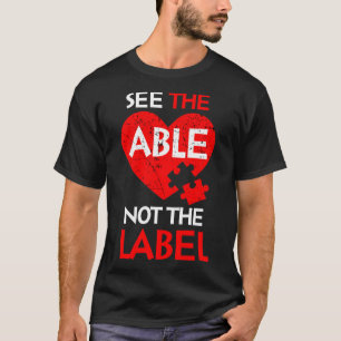 Sehen Sie sich die Fähigkeit nicht das Etikett Aut T-Shirt