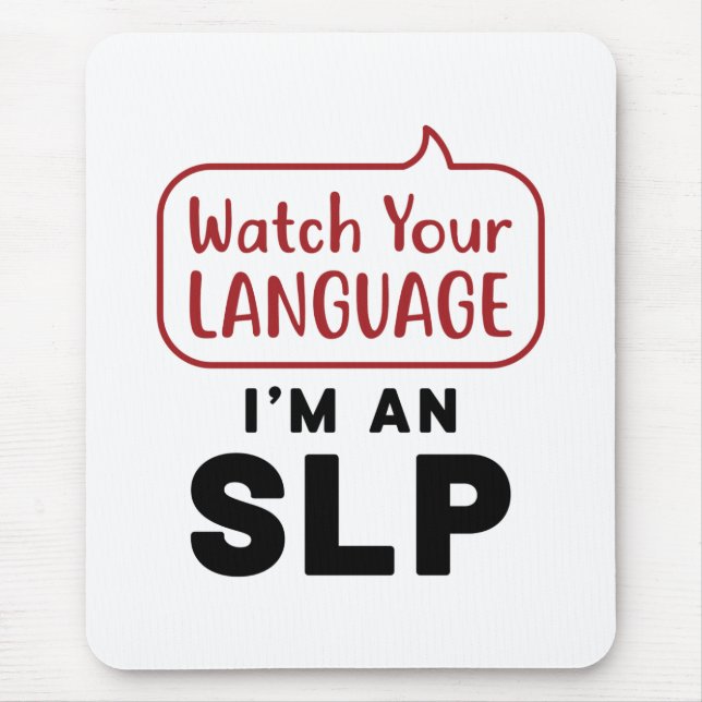 Sehen Sie sich Ihre Sprache an, ich bin eine SLP Mousepad (Vorne)