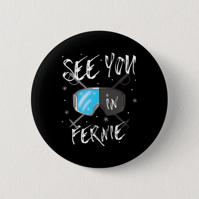 Sehen Sie sich in Fernie Canada Vacation Ski Goggl Button (Vorderseite)